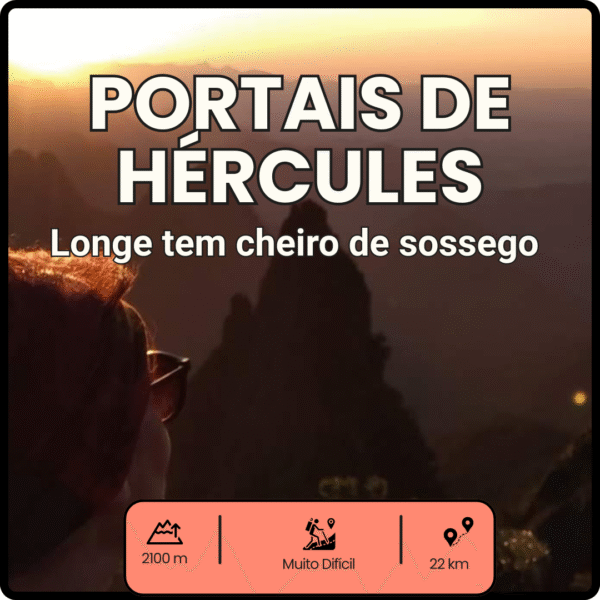 Pessoa observa o nascer do sol entre montanhas nos Portais de Hércules, com a frase “Longe tem cheiro de sossego” em destaque.