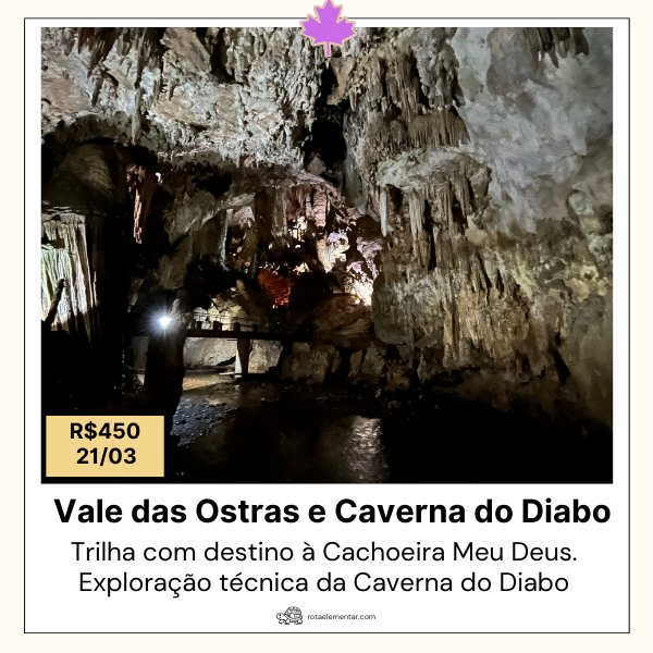 Vale das Ostras com trilha por poços naturais e a Cachoeira Meu Deus, seguida de visita monitorada à Caverna do Diabo, com passarelas iluminadas e formações calcárias preservadas.