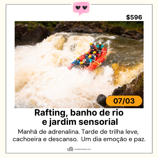 Roteiro Rafting, Banho de Rio e Jardim Sensorial da Rota Elementar com bote inflável passando por corredeira em rio de águas rápidas, equipe equipada e vegetação de mata atlântica da reserva.