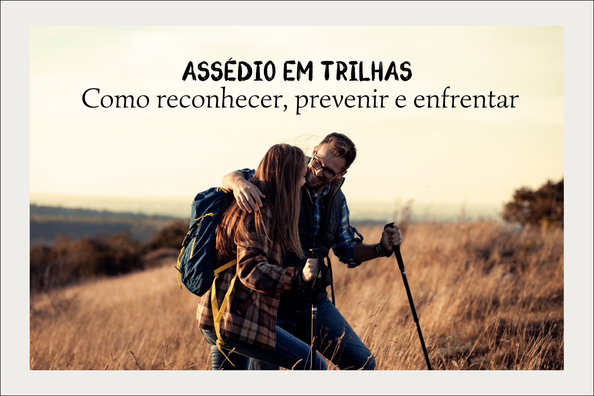 A Rota Elementar aborda o tema assédio em trilhas como parte de seu compromisso com segurança e ética. A imagem remete ao ambiente natural dos roteiros e reforça a importância de condutas responsáveis entre participantes e guias.