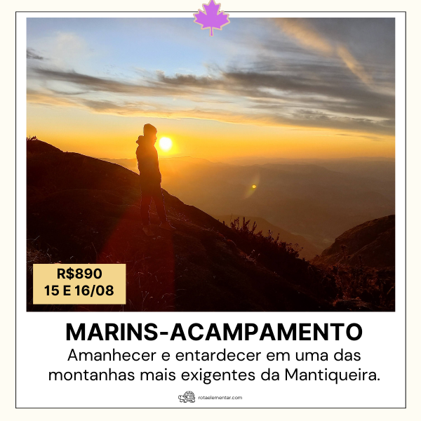 Acampamento no Pico dos Marins com nascer e pôr do sol na Mantiqueira. Dois dias em campo de altitude e ataque ao cume a 2.420 m